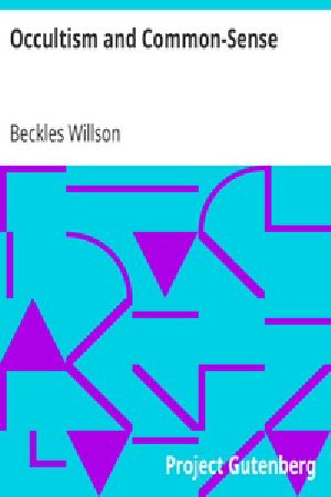 [Gutenberg 36730] • Occultism and Common-Sense